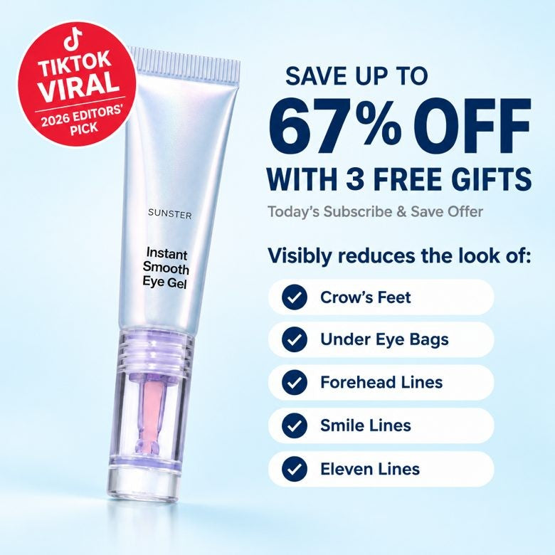 Sunster Instant Smooth Eye Gel - Save up to 67% off with 3 free gifts